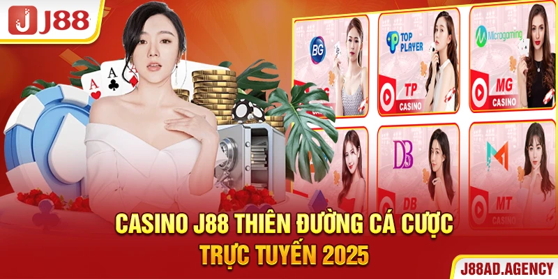 Casino J88 - Thiên đường cá cược trực tuyến 2025