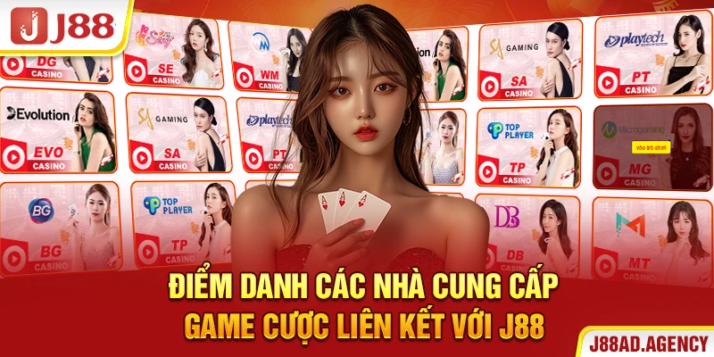 Điểm danh các nhà cung cấp game cược liên kết với J88