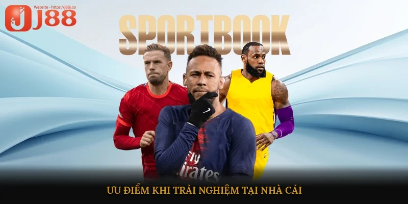 Ưu điểm khi trải nghiệm tại nhà cái